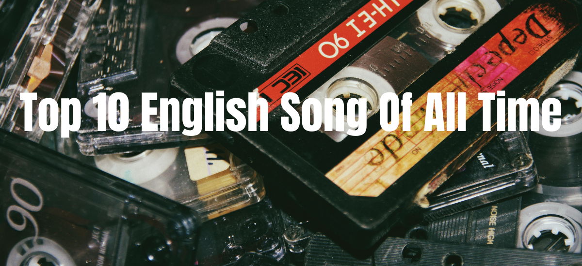 A collection of retro cassette tapes showcasing classic music with the title "Top 10 English Song Of All Time" written on it.